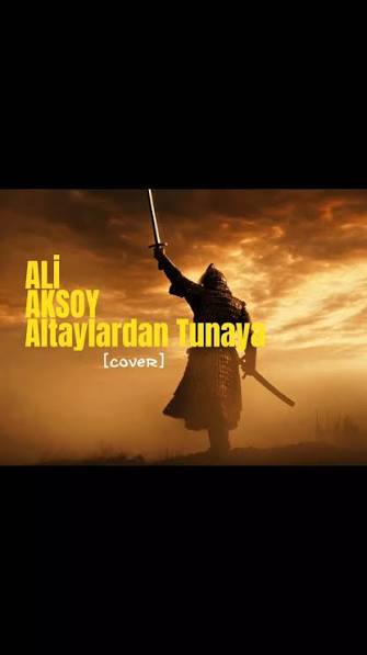 Altaylardan Tunaya — Ali Aksoy