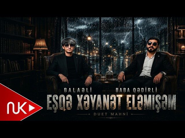 Mən haçan eşqə xəyanət eləmişəm. — Balaəli, Baba Qədirli