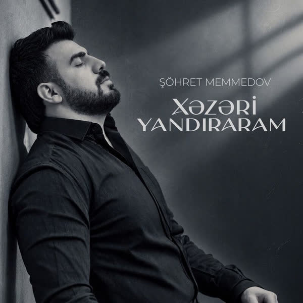 Xəzəri Yandıraram — Şöhrət Məmmədov
